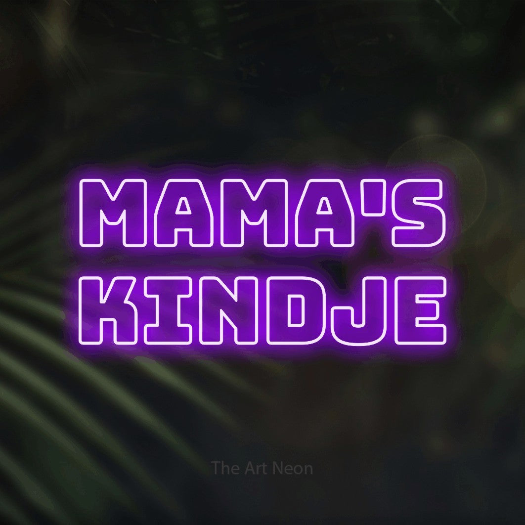 LED neon sign reading “Mama's Kindje”, arranged in 2 lines.