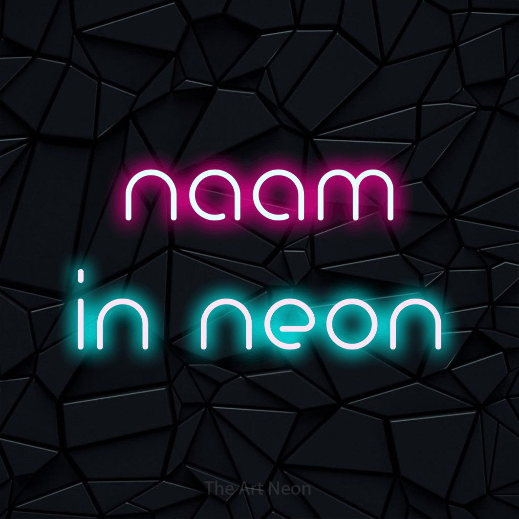 LED neon sign reading “naam in neon”, arranged in 2 lines.