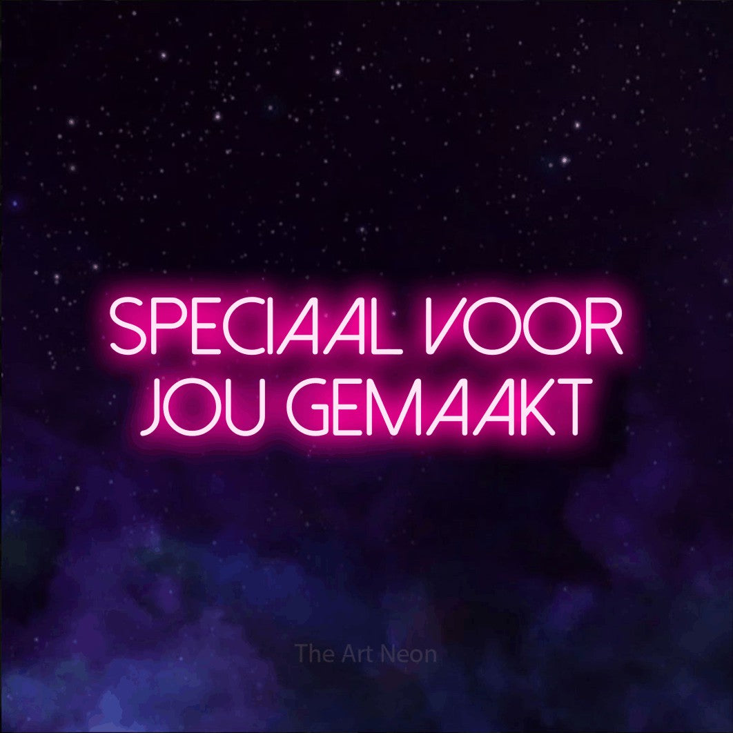 LED neon sign reading “speciaal voor jou gemaakt”, arranged in 2 lines.
