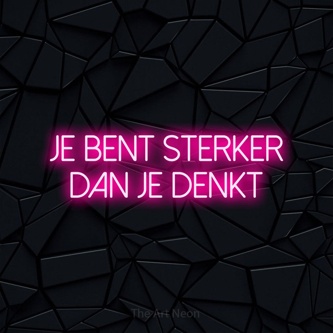 LED neon sign reading “je bent sterker dan je denkt”, arranged in 2 lines.