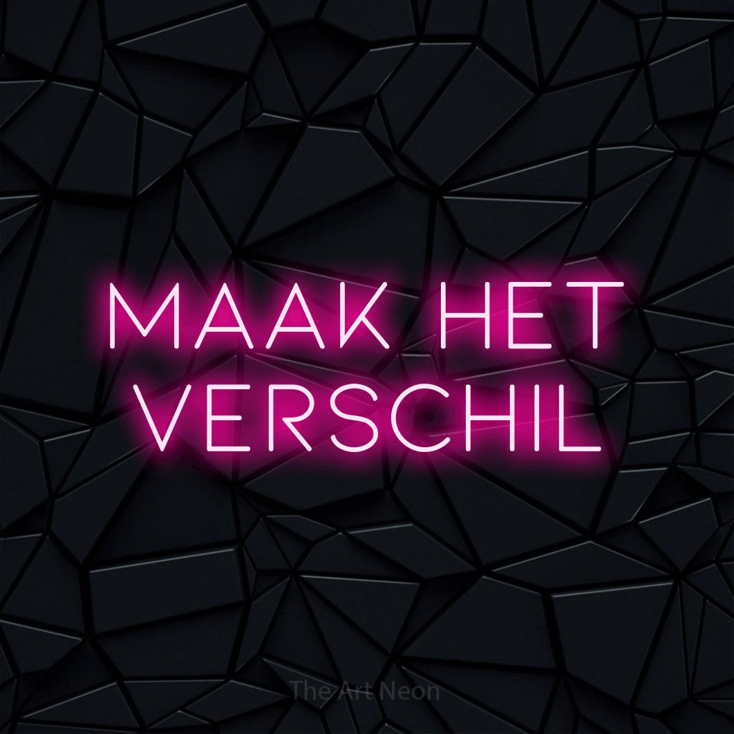 LED neon sign reading “MAAK HET VERSCHIL”, arranged in 2 lines.