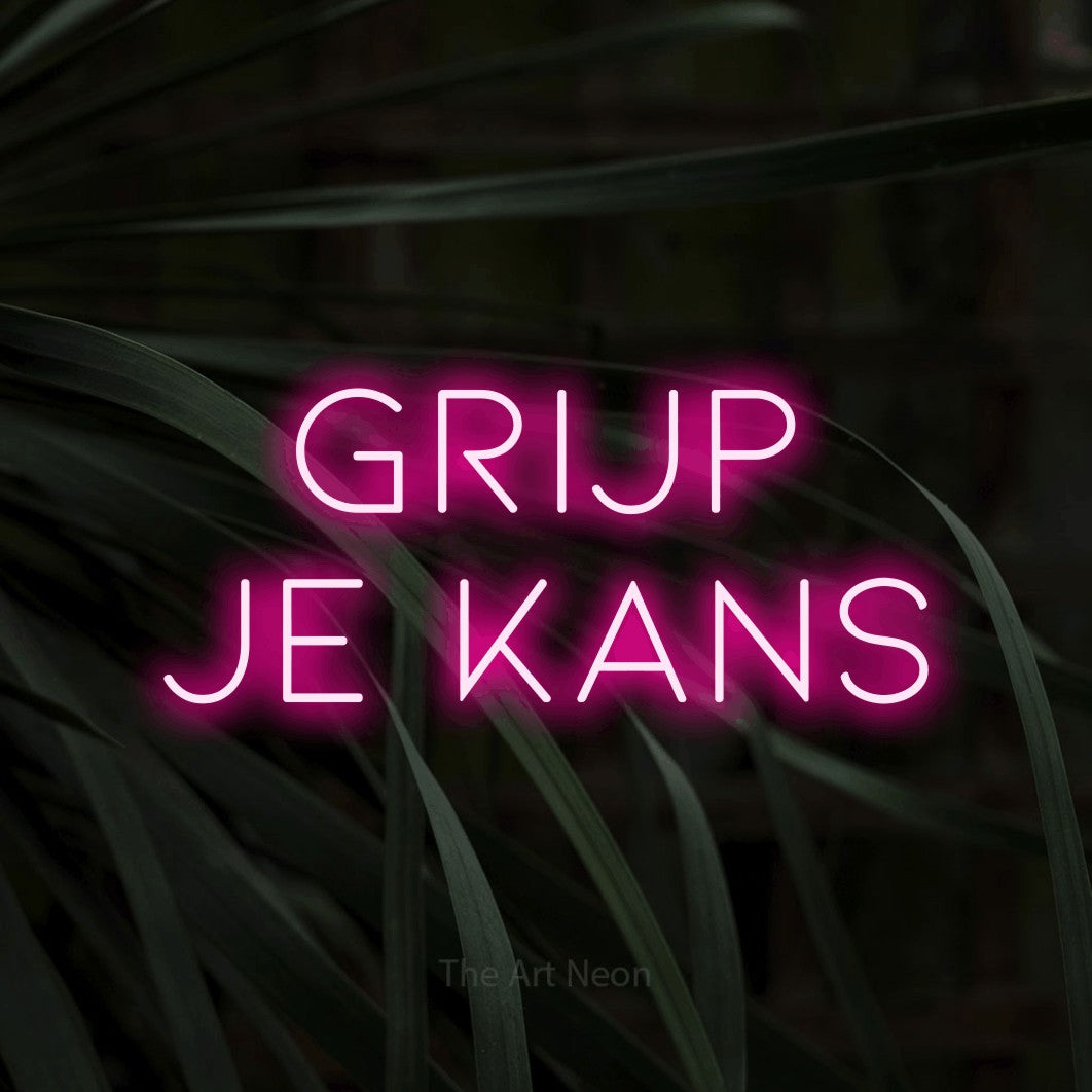 LED neon sign reading “Grijp je kans”, arranged in 2 lines.