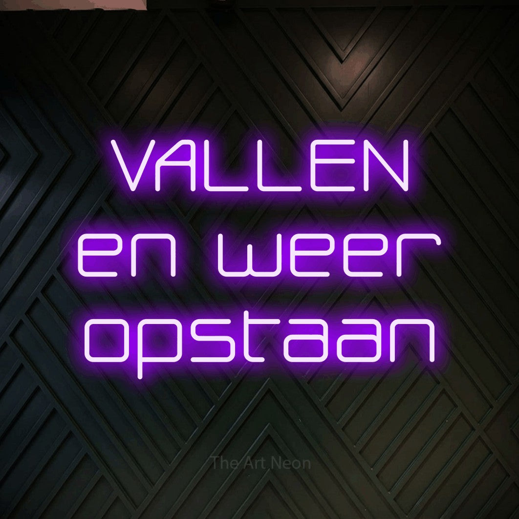 LED neon sign reading “VALLEN en weer opstaan”, arranged in 3 lines.