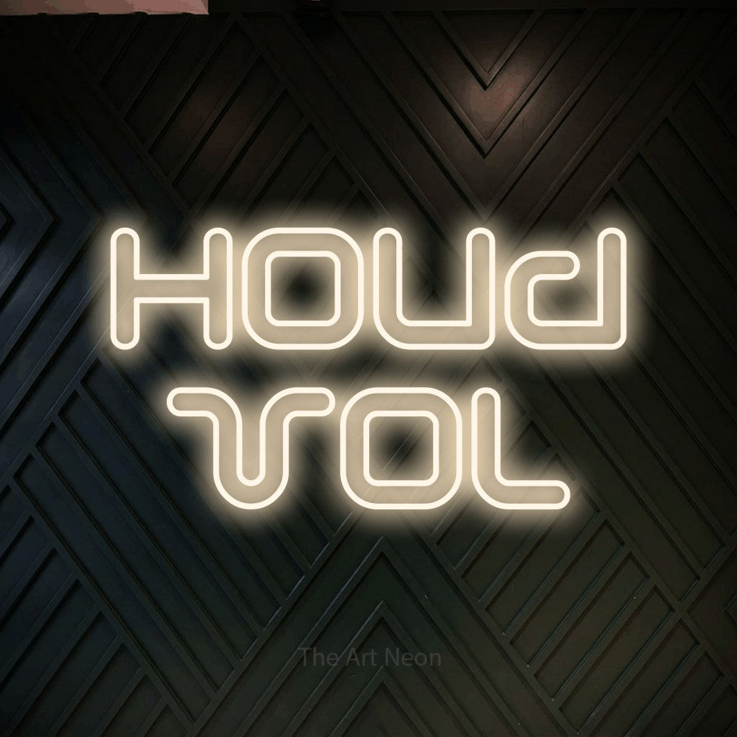 LED neon sign reading “Houd Vol”, arranged in 2 lines.
