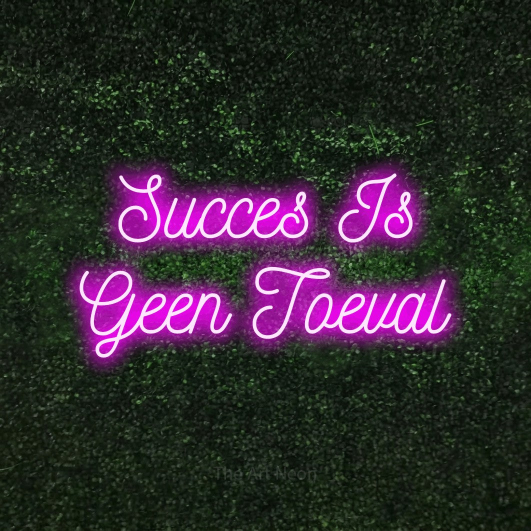 LED neon sign reading “Succes Is Geen Toeval”, arranged in 2 lines.
