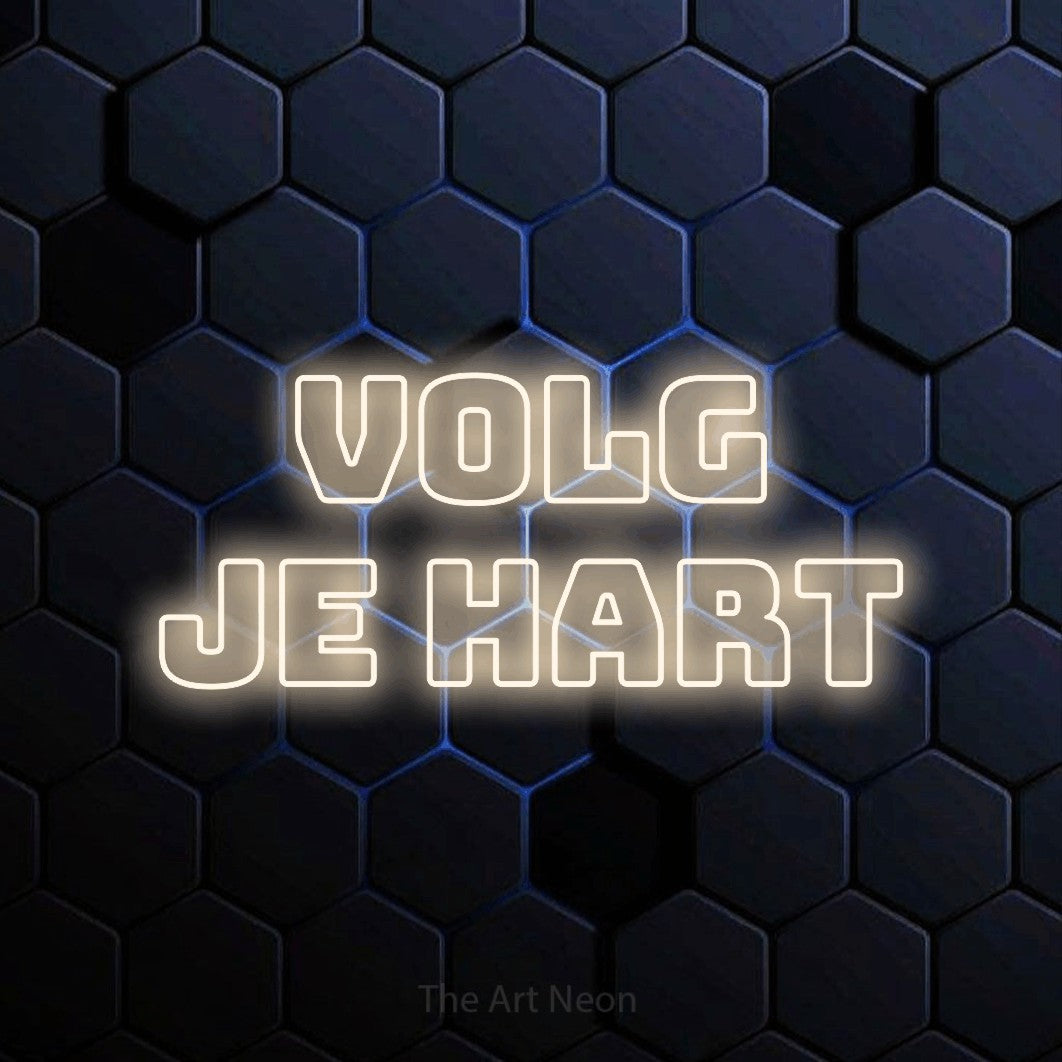 LED neon sign reading “volg je hart”, arranged in 2 lines.