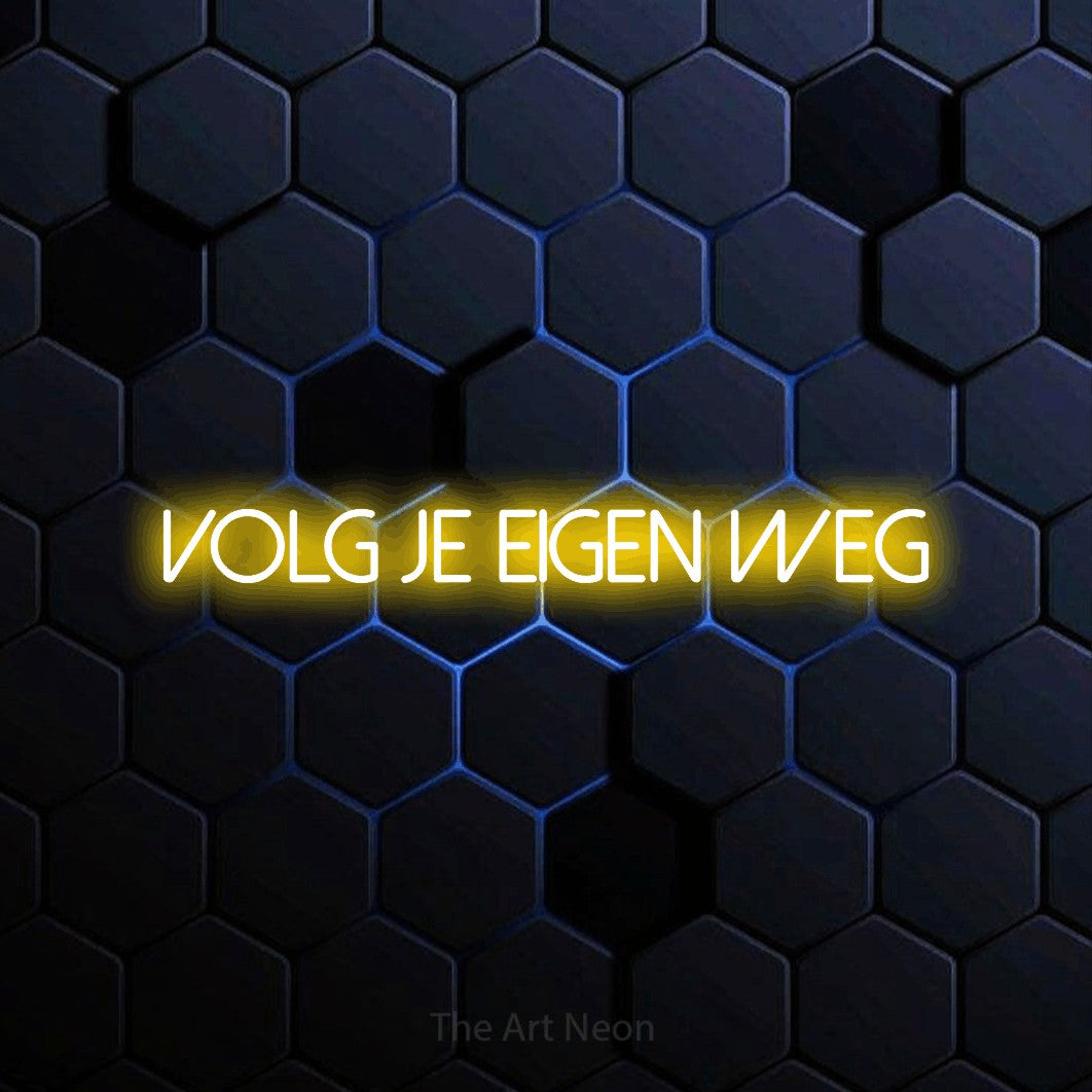LED neon sign reading “Volg Je Eigen Weg”, arranged in a single line.
