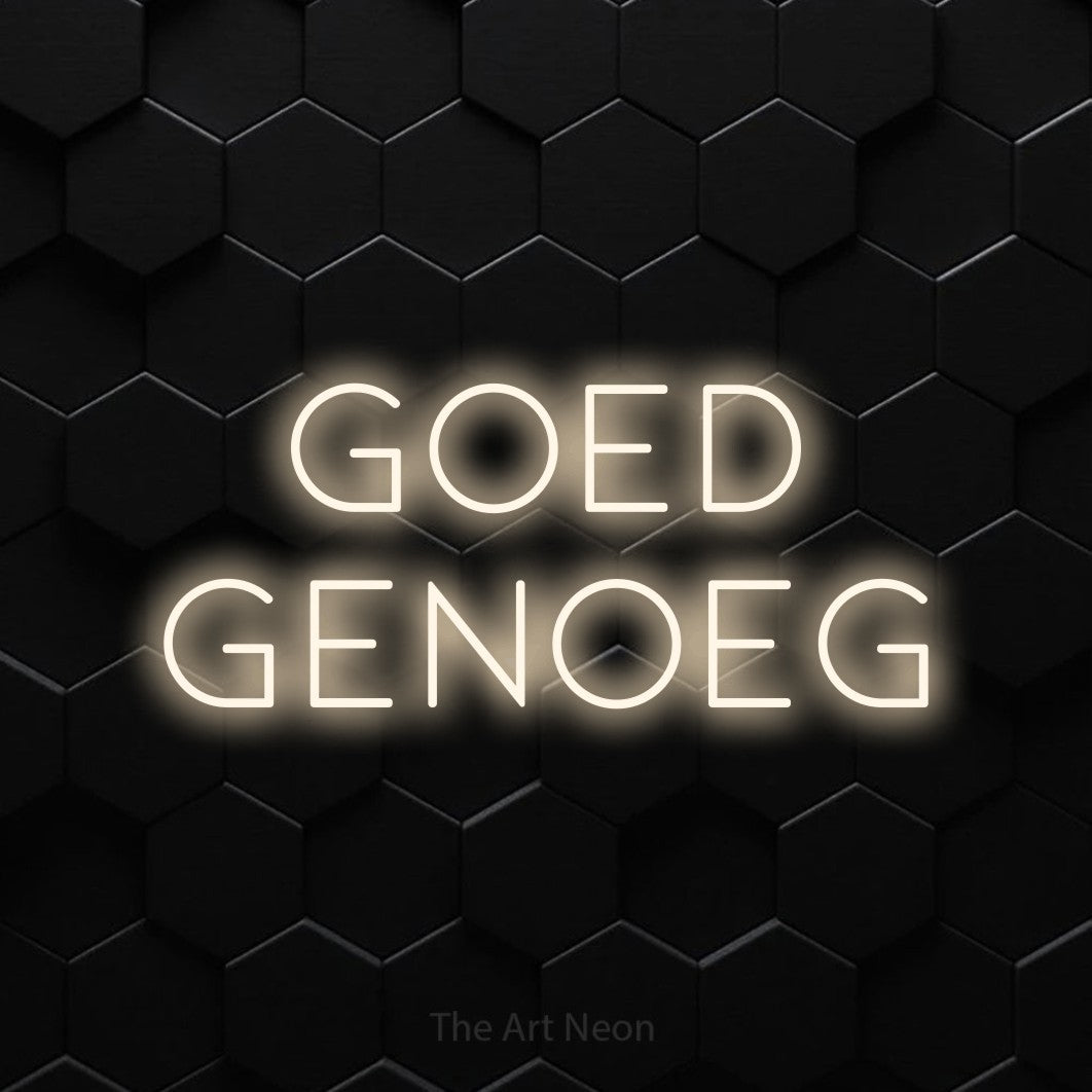 LED neon sign reading “Goed Genoeg”, arranged in 2 lines.