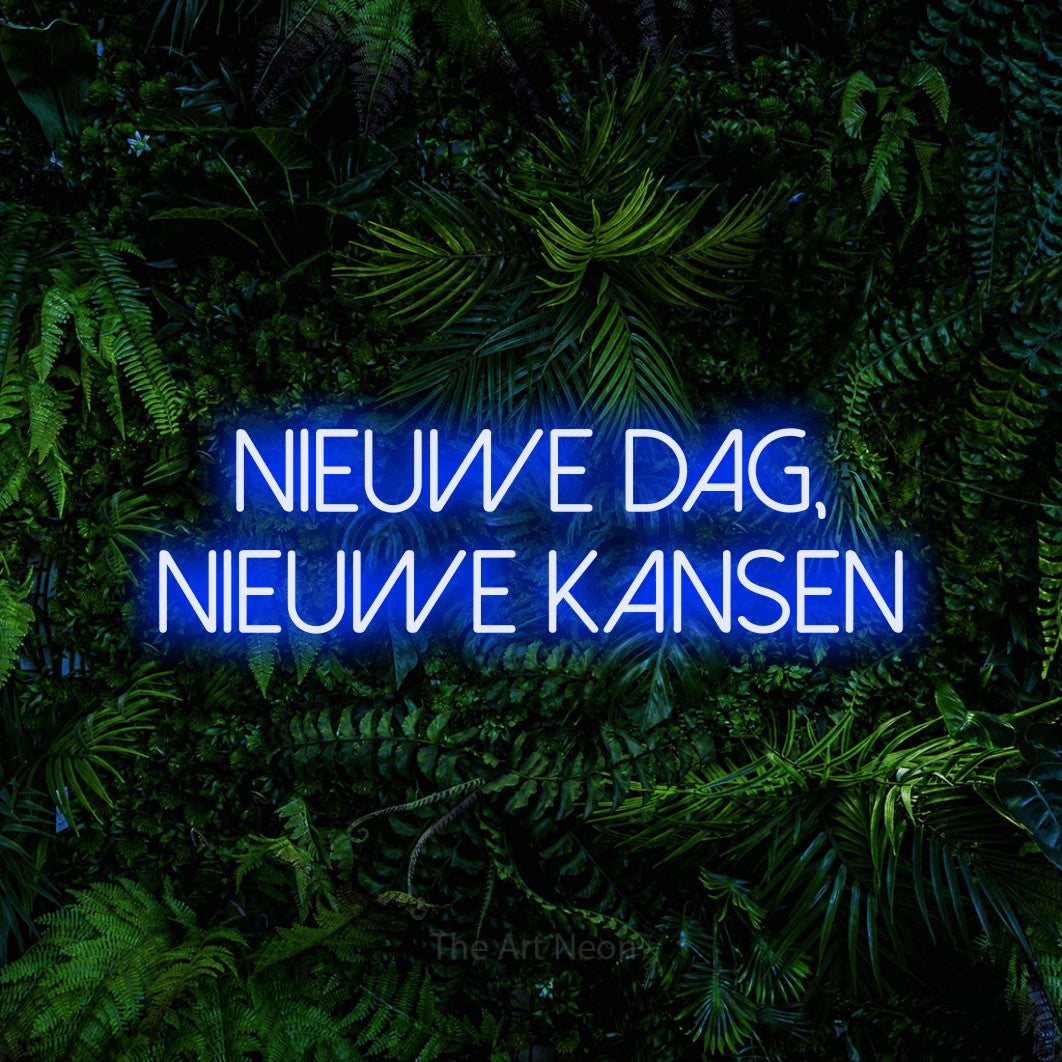 LED neon sign reading “Nieuwe Dag, Nieuwe Kansen”, arranged in 2 lines.