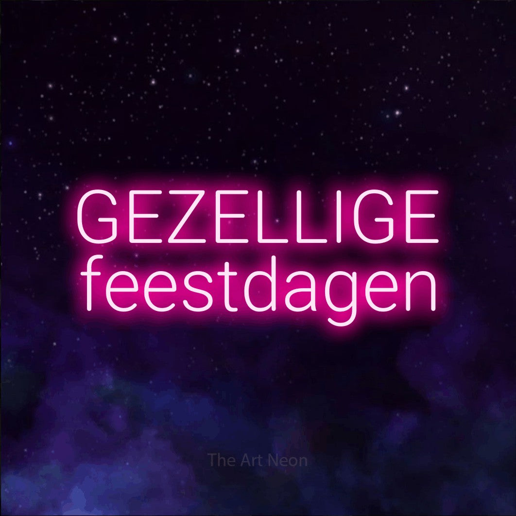 LED neon sign reading “GEZELLIGE feestdagen”, arranged in 2 lines.