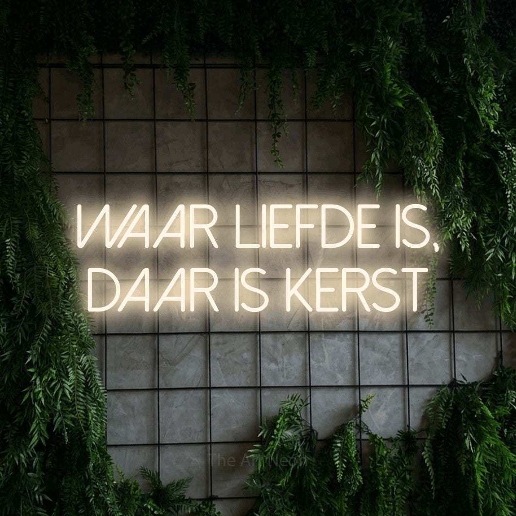 LED neon sign reading “Waar liefde is, daar is kerst”, arranged in 2 lines.