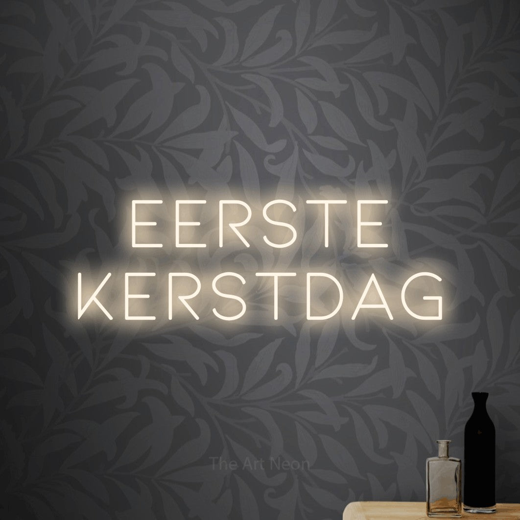 LED neon sign reading “EERSTE KERSTDAG”, arranged in 2 lines.