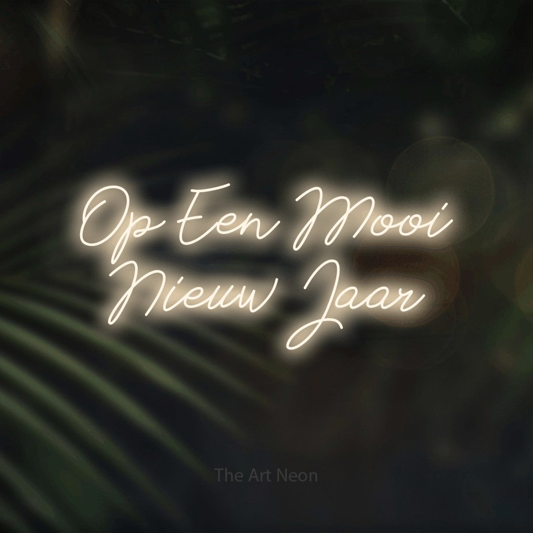 LED neon sign reading “Op Een Mooi Nieuw Jaar”, arranged in 2 lines.