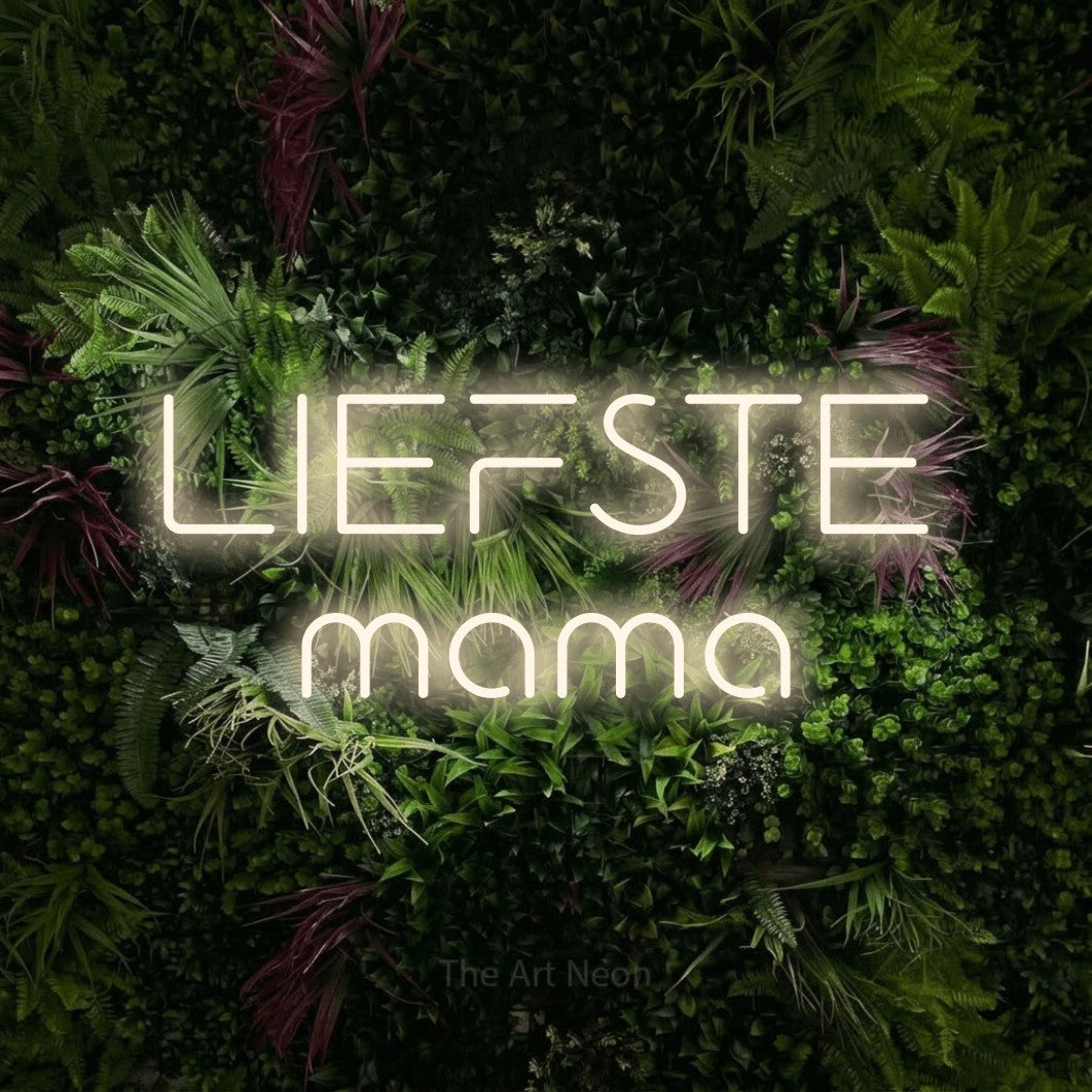 LED neon sign reading “LIEFSTE mama”, arranged in 2 lines.