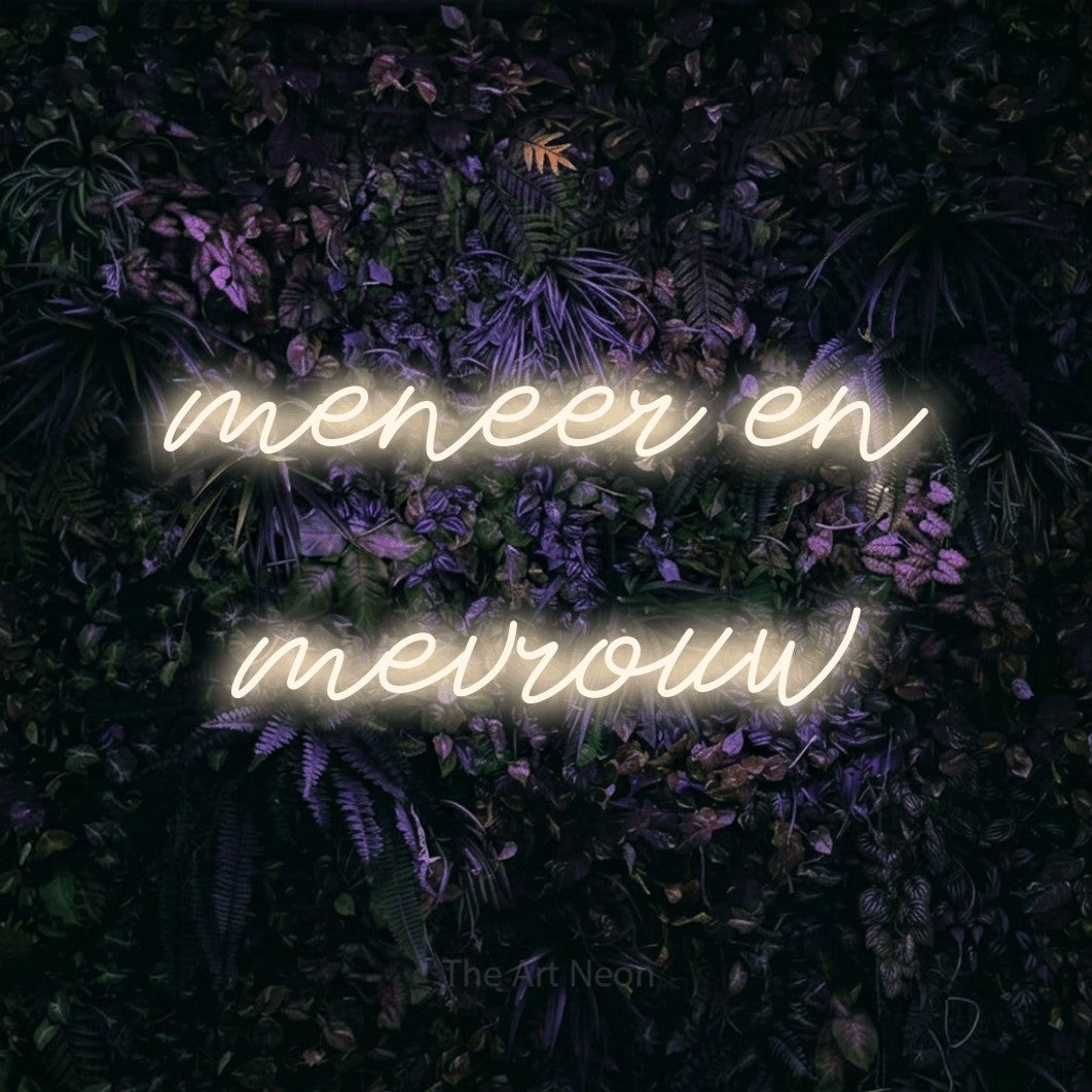 LED neon sign reading “meneer en mevrouw”, arranged in 2 lines.