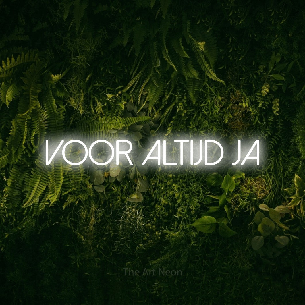 LED neon sign reading “Voor Altijd Ja”, arranged in a single line.