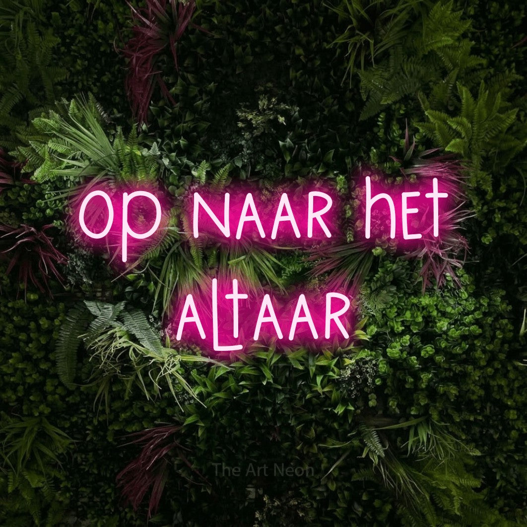 LED neon sign reading “op naar het altaar”, arranged in 2 lines.