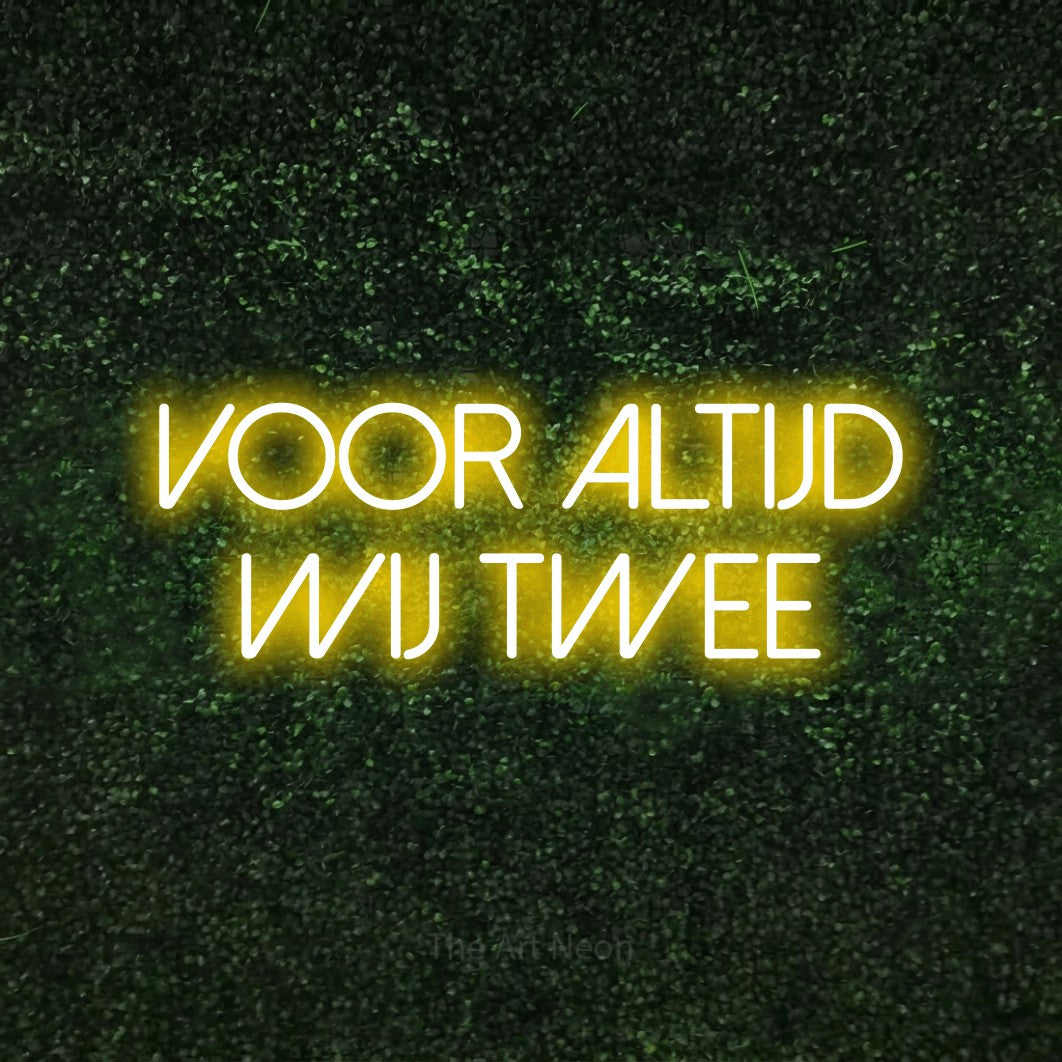 LED neon sign reading “Voor Altijd Wij Twee”, arranged in 2 lines.