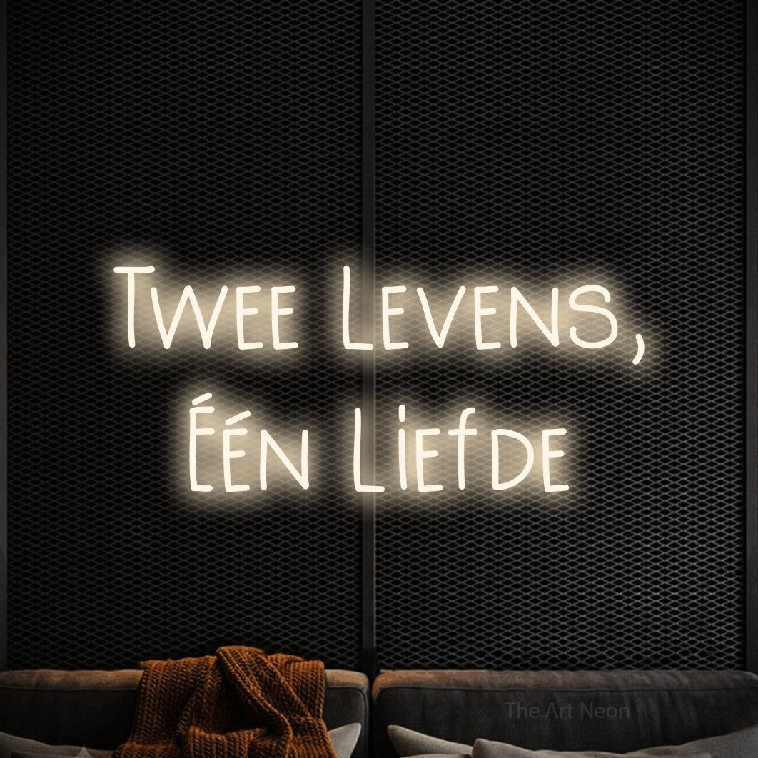 LED neon sign reading “Twee Levens, Één Liefde”, arranged in 2 lines.
