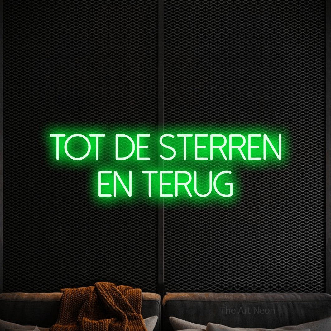 LED neon sign reading “Tot de sterren en terug”, arranged in 2 lines.