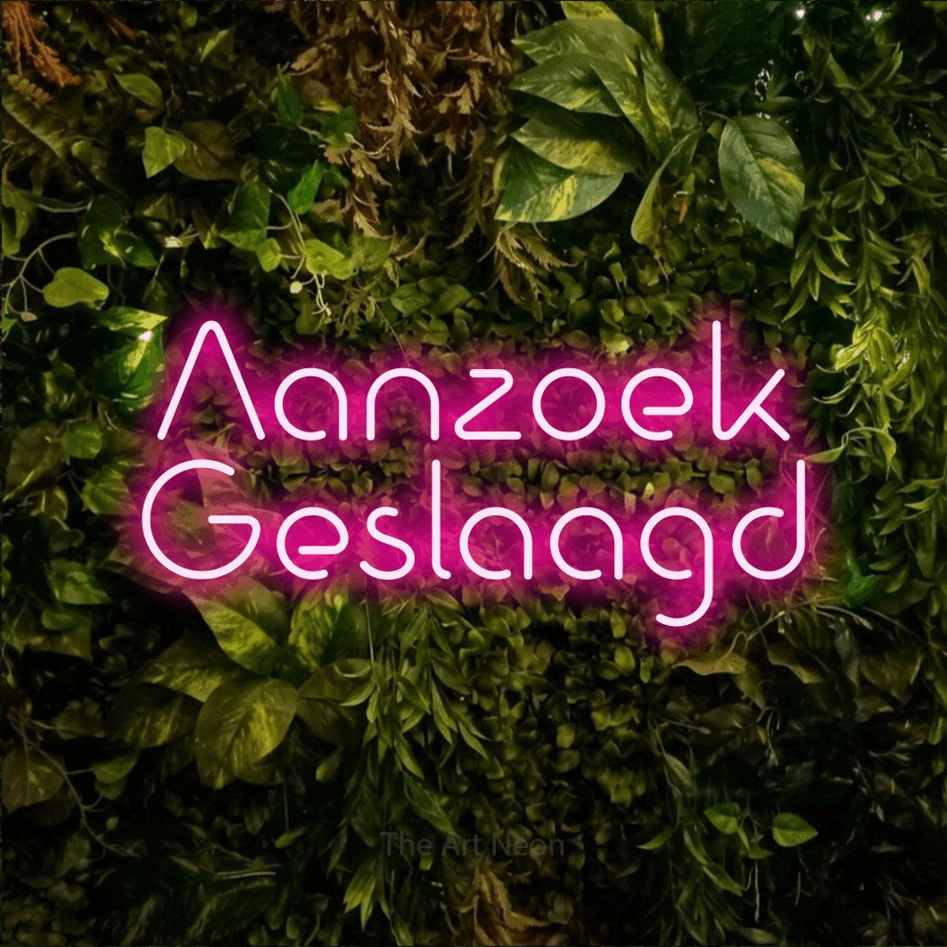 LED neon sign reading “Aanzoek Geslaagd”, arranged in 2 lines.