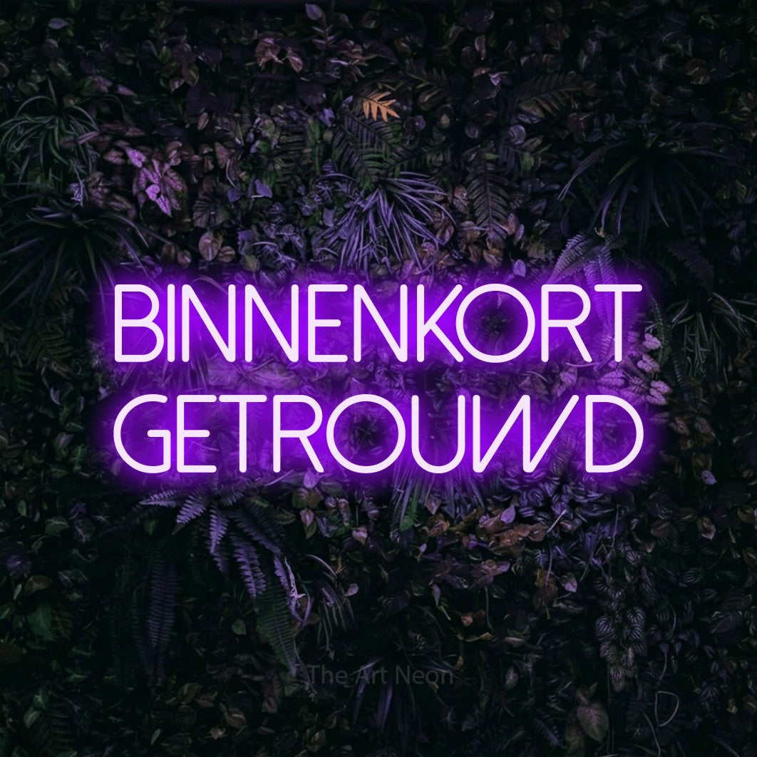 LED neon sign reading “binnenkort getrouwd”, arranged in 2 lines.