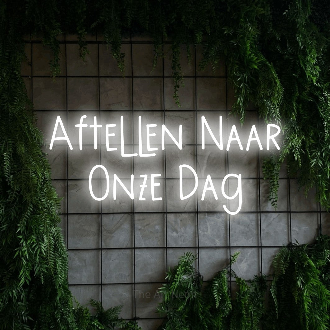 LED neon sign reading “Aftellen Naar Onze Dag”, arranged in 2 lines.