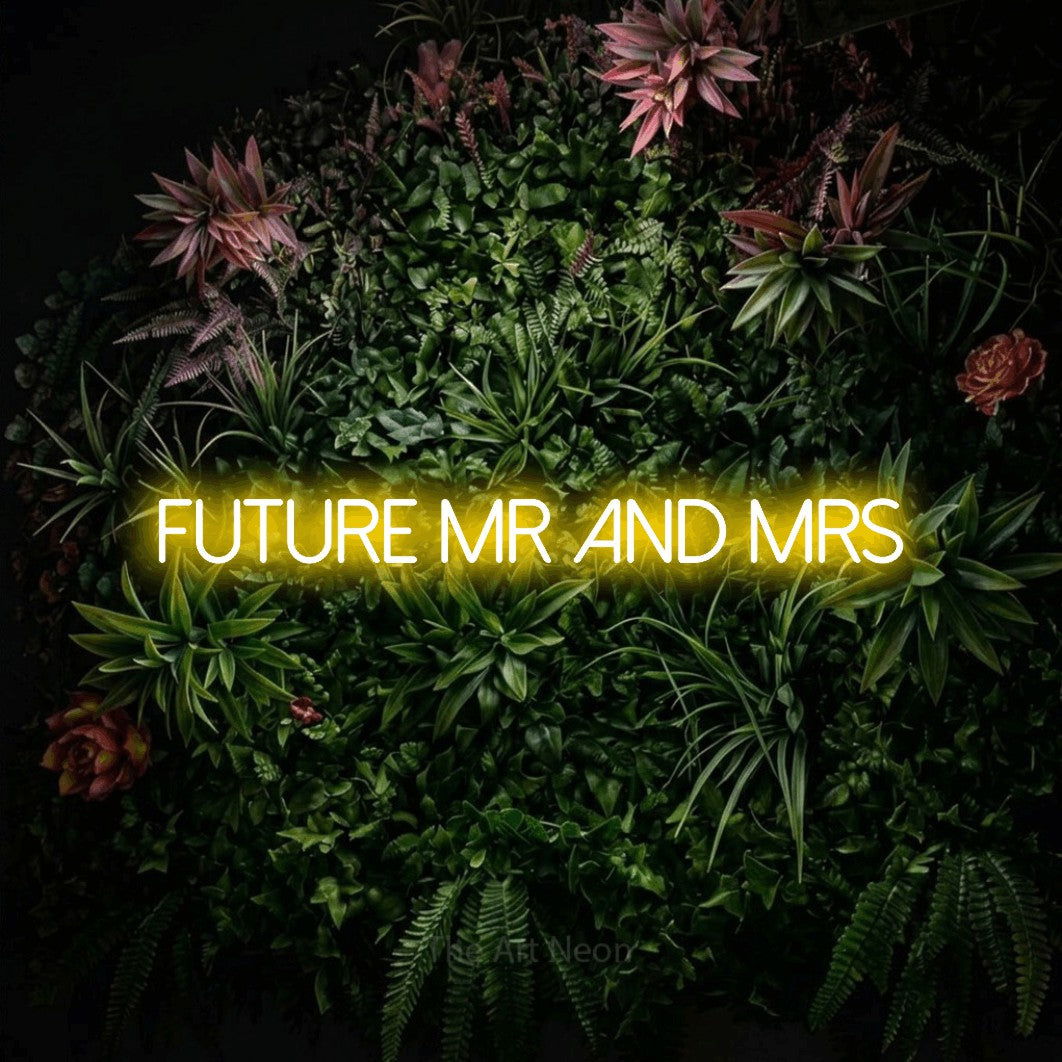LED neon sign reading “future mr and mrs”, arranged in a single line.