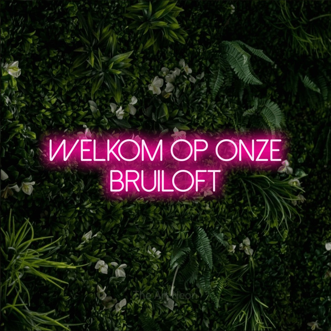 LED neon sign reading “Welkom Op Onze Bruiloft”, arranged in 2 lines.