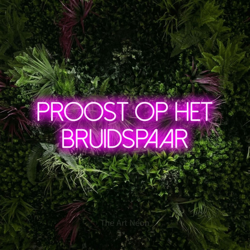 LED neon sign reading “Proost Op Het Bruidspaar”, arranged in 2 lines.