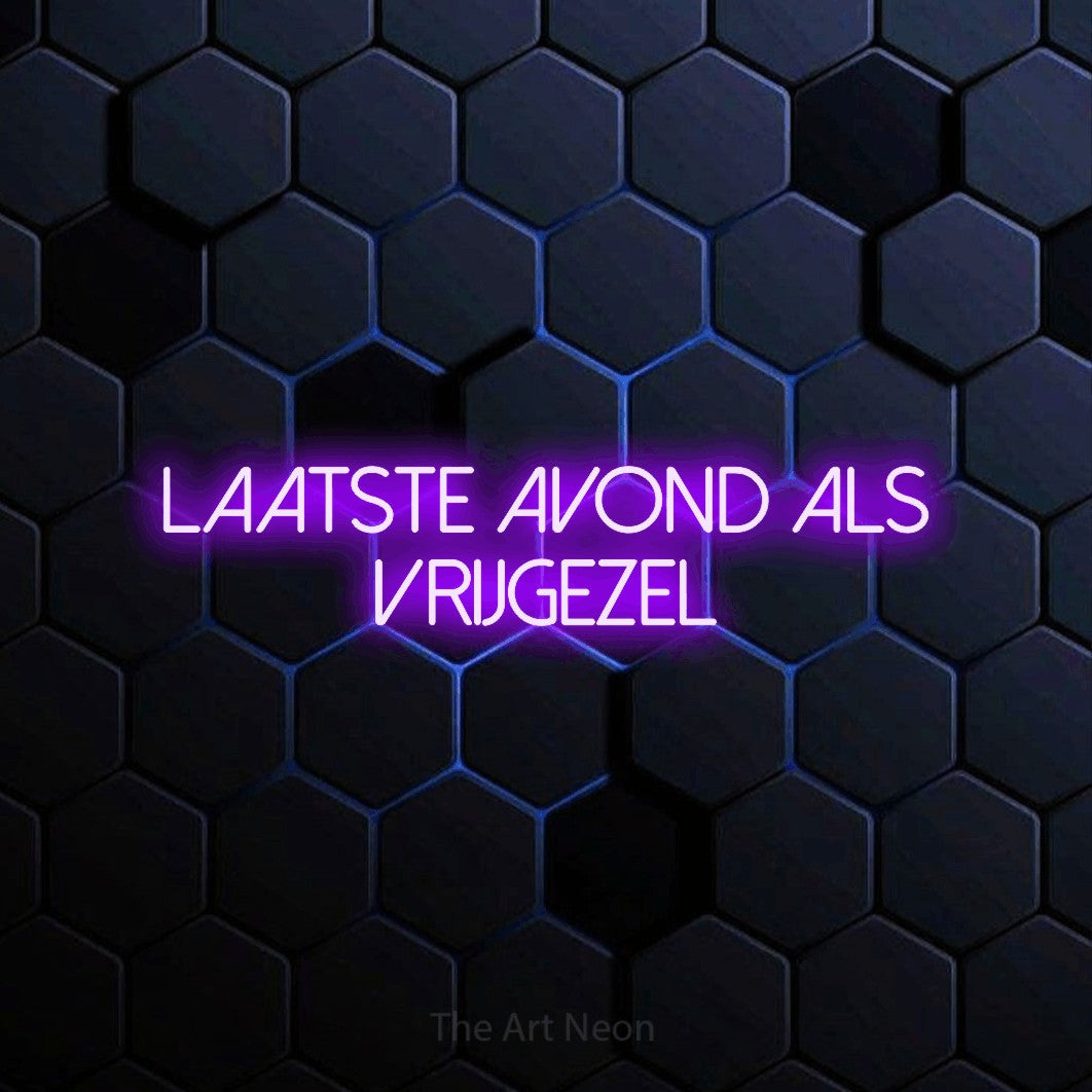 LED neon sign reading “LAATSTE avond als vrijgezel”, arranged in 2 lines.