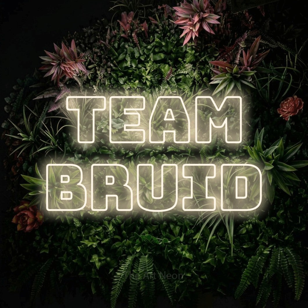 LED neon sign reading “Team Bruid”, arranged in 2 lines.