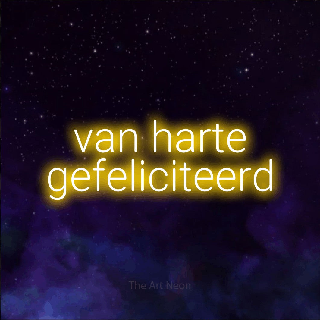 LED neon sign reading “van harte gefeliciteerd”, arranged in 2 lines.