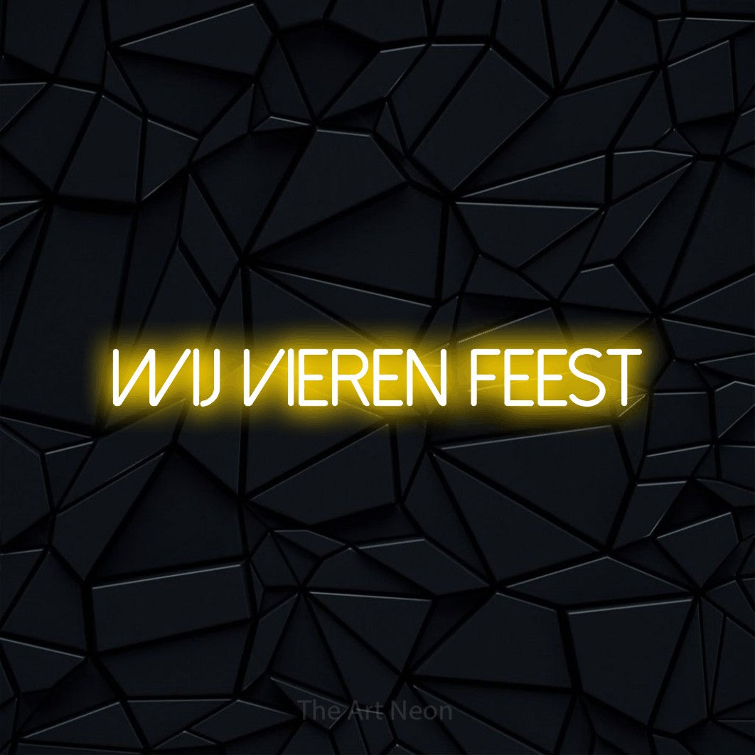 LED neon sign reading “WIJ VIEREN FEEST”, arranged in a single line.