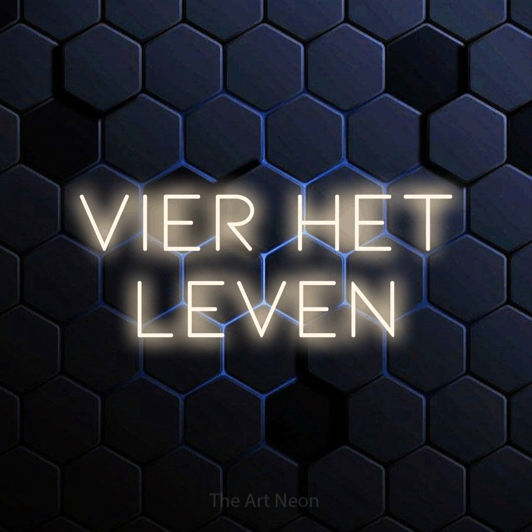 LED neon sign reading “Vier Het Leven”, arranged in 2 lines.