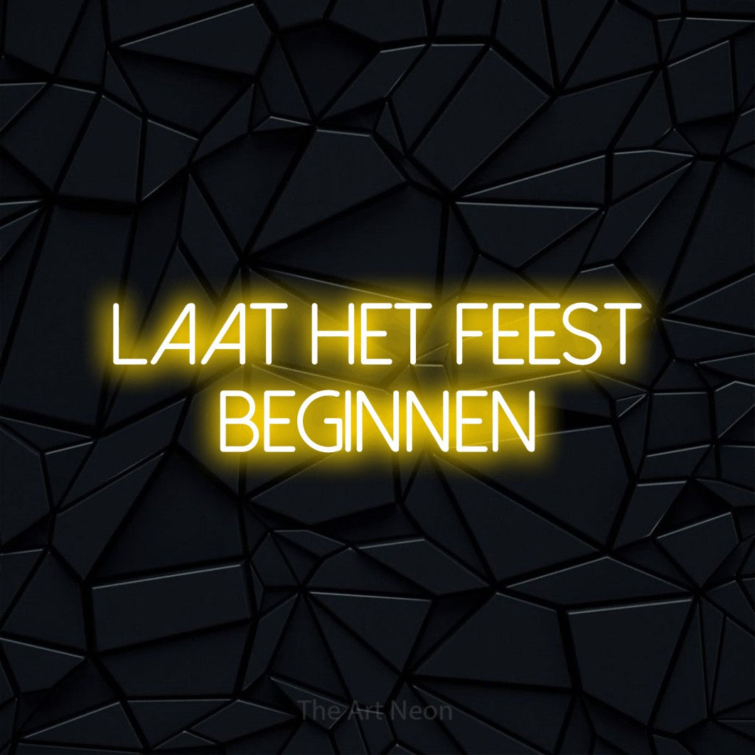 LED neon sign reading “laat het feest beginnen”, arranged in 2 lines.