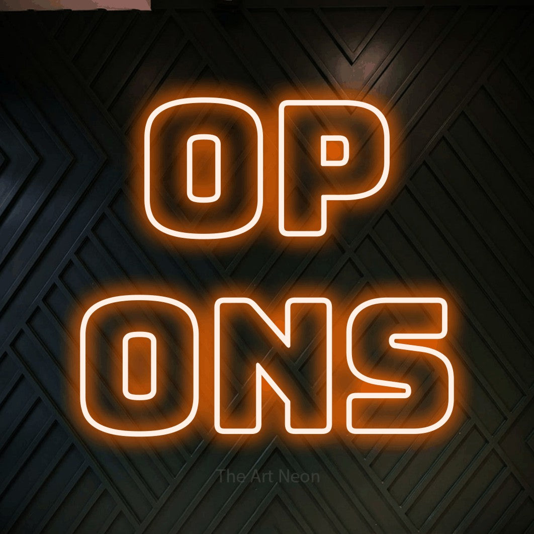 LED neon sign reading “OP ons”, arranged in 2 lines.