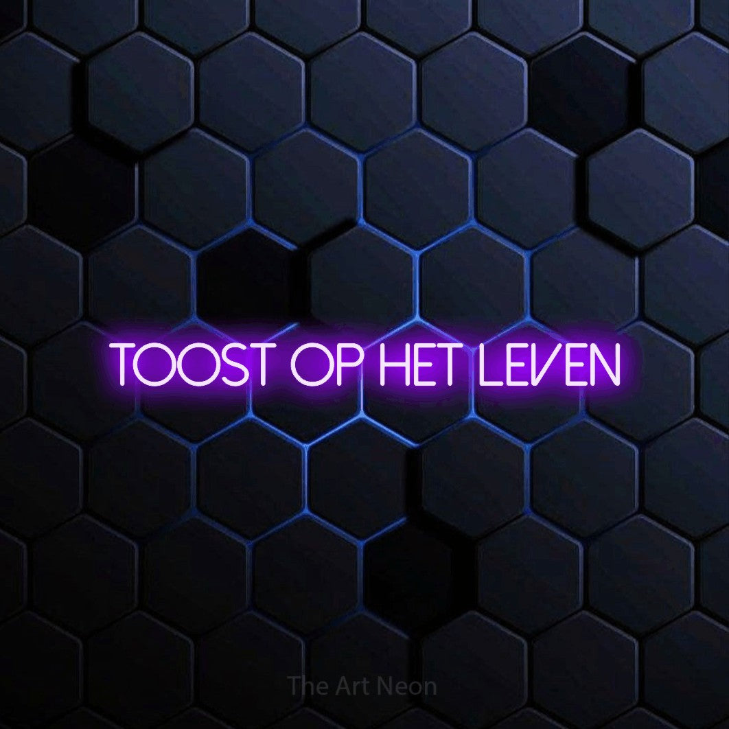 LED neon sign reading “toost op het leven”, arranged in a single line.