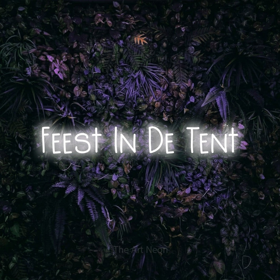 LED neon sign reading “Feest In De Tent”, arranged in a single line.