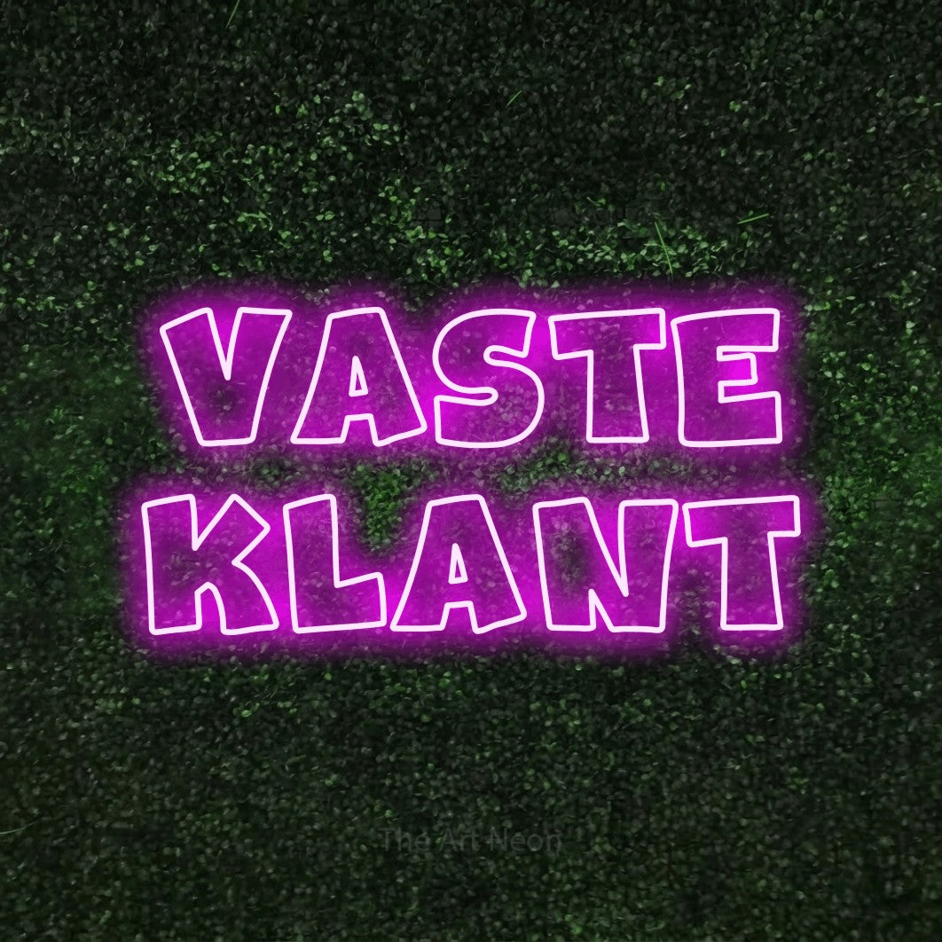 LED neon sign reading “Vaste Klant”, arranged in 2 lines.