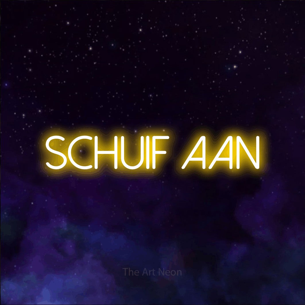 LED neon sign reading “SCHUIF AAN”, arranged in a single line.