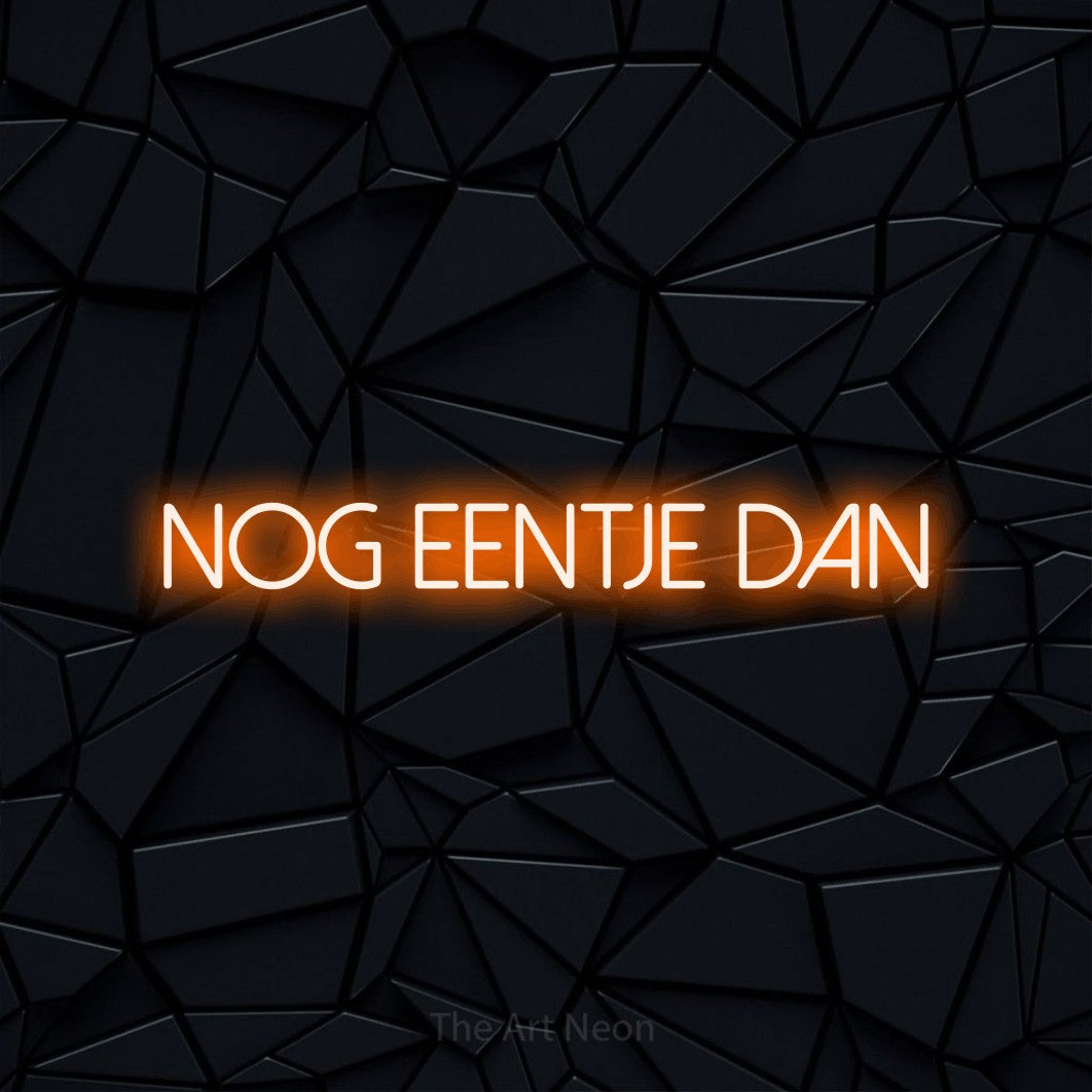 LED neon sign reading “nog eentje dan”, arranged in a single line.