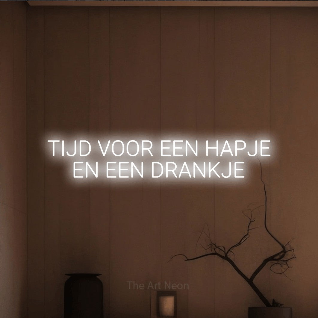 LED neon sign reading “TIJD VOOR EEN HAPJE EN EEN DRANKJE”, arranged in 2 lines.