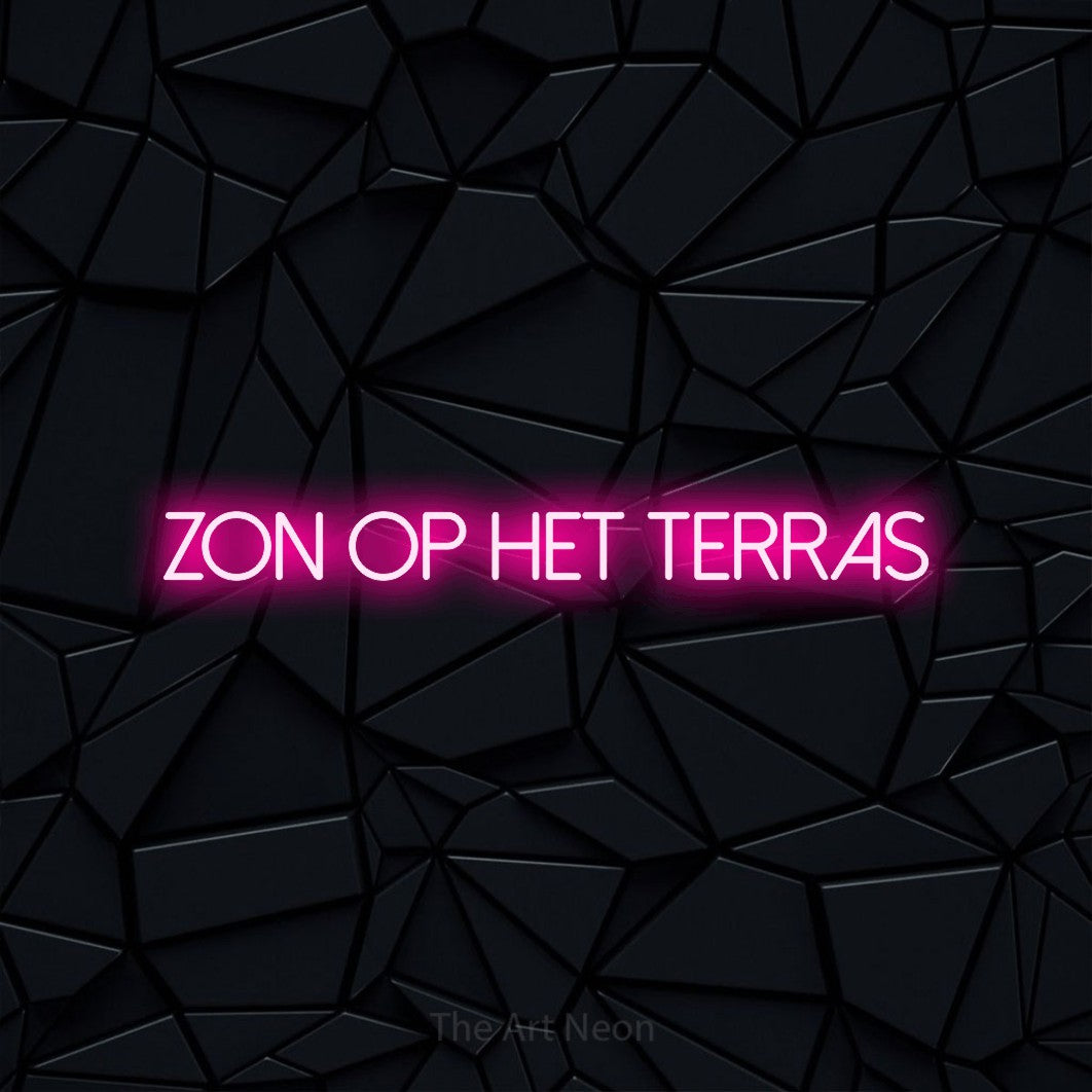 LED neon sign reading “ZON OP HET TERRAS”, arranged in a single line.