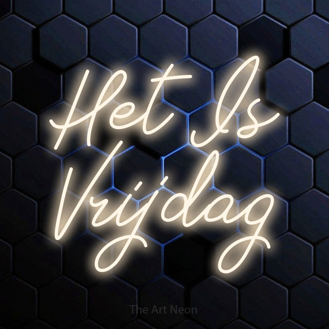 LED neon sign reading “Het Is Vrijdag”, arranged in 2 lines.