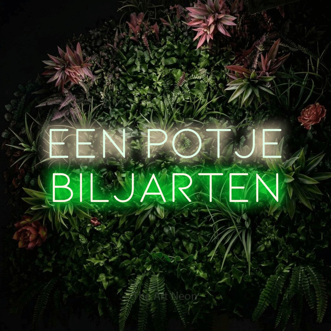 LED neon sign reading “EEN potje biljarten”, arranged in 2 lines.