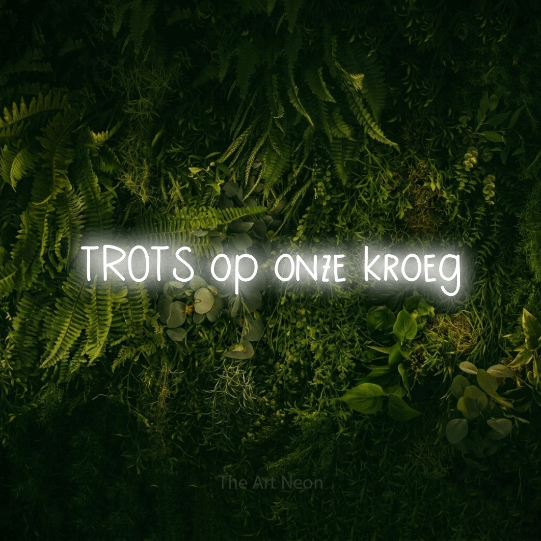 LED neon sign reading “TROTS op onze kroeg”, arranged in a single line.