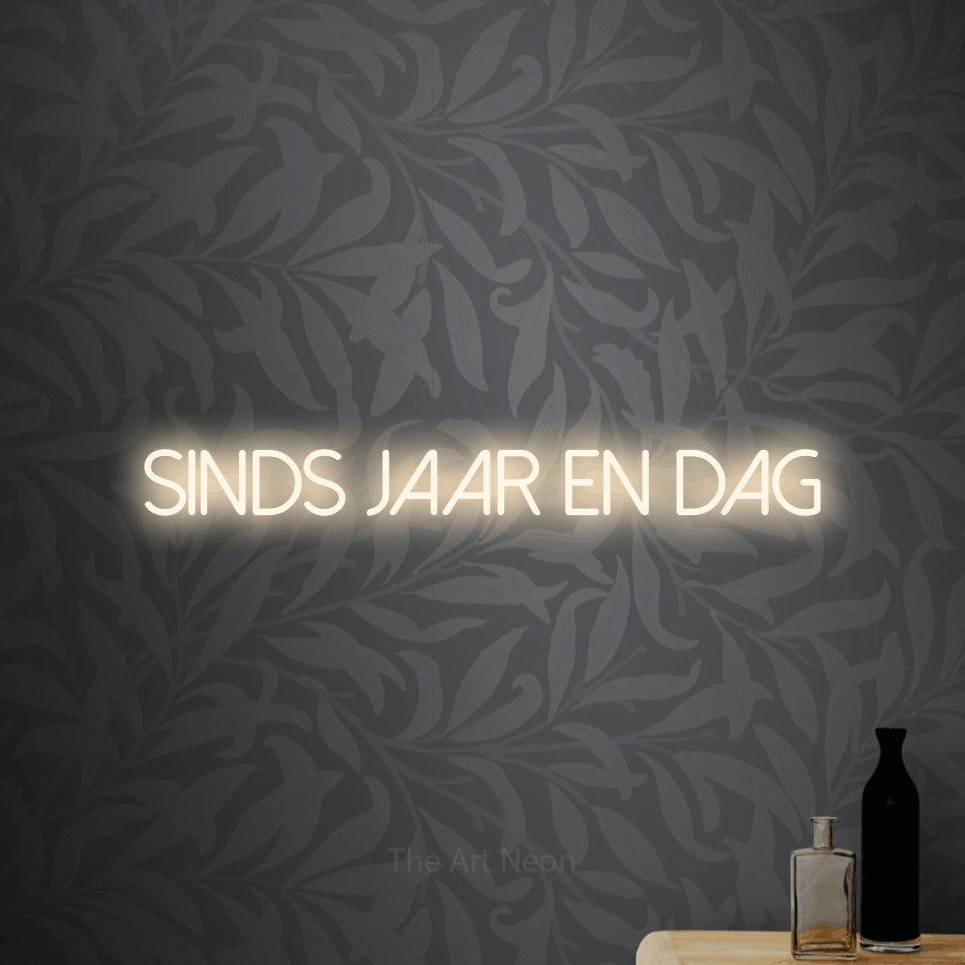 LED neon sign reading “Sinds Jaar En Dag”, arranged in a single line.