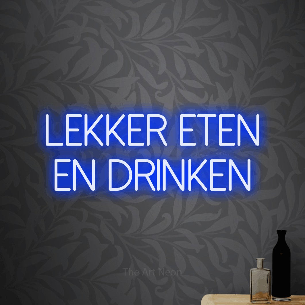 LED neon sign reading “Lekker Eten En Drinken”, arranged in 2 lines.