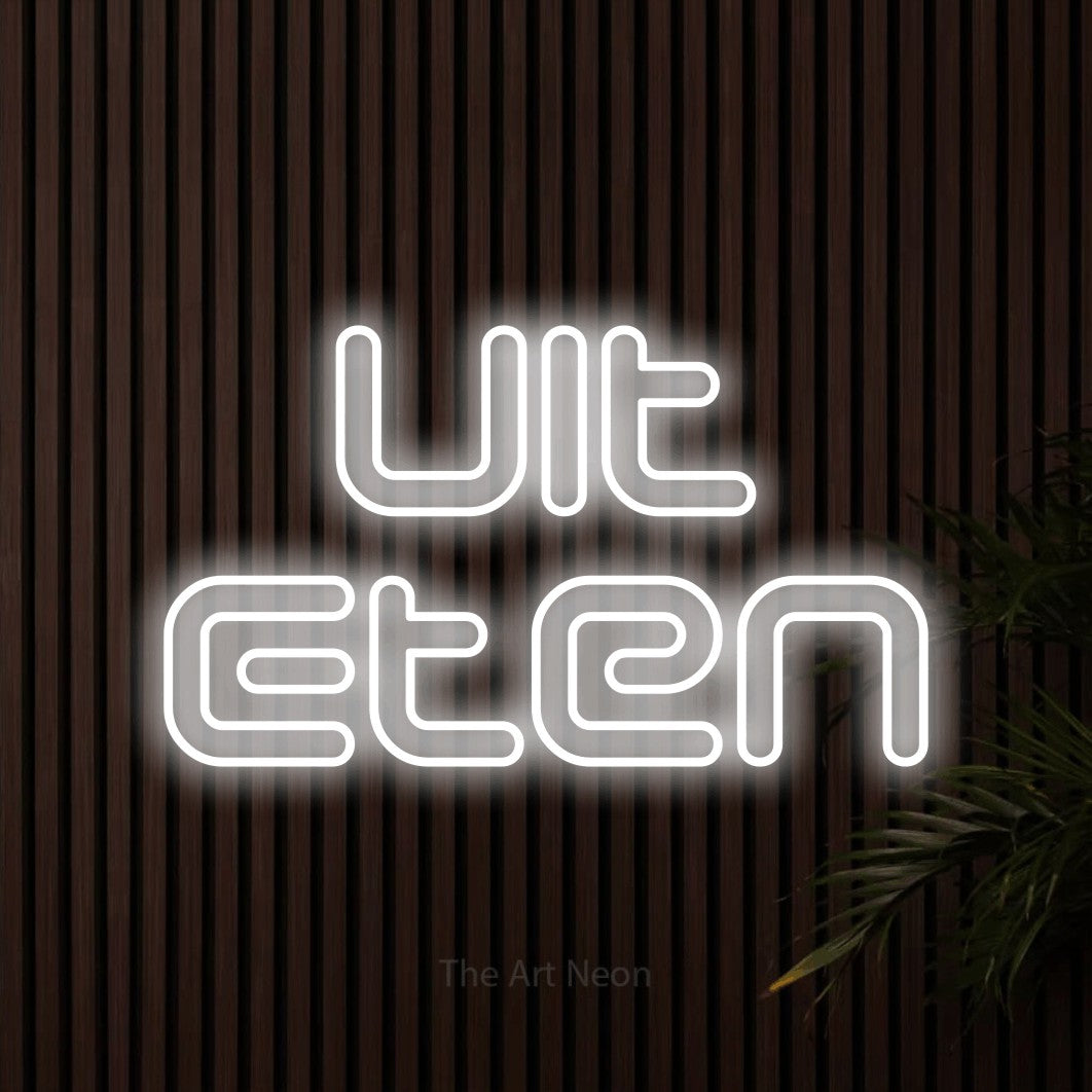 LED neon sign reading “Uit Eten”, arranged in 2 lines.